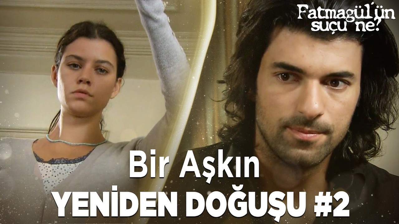 Fatmagül ve Kerim Bir Aşkın Yeniden Doğuşu #2 ✨| Fatmagül'ün Suçu Ne? Özel Kolaj