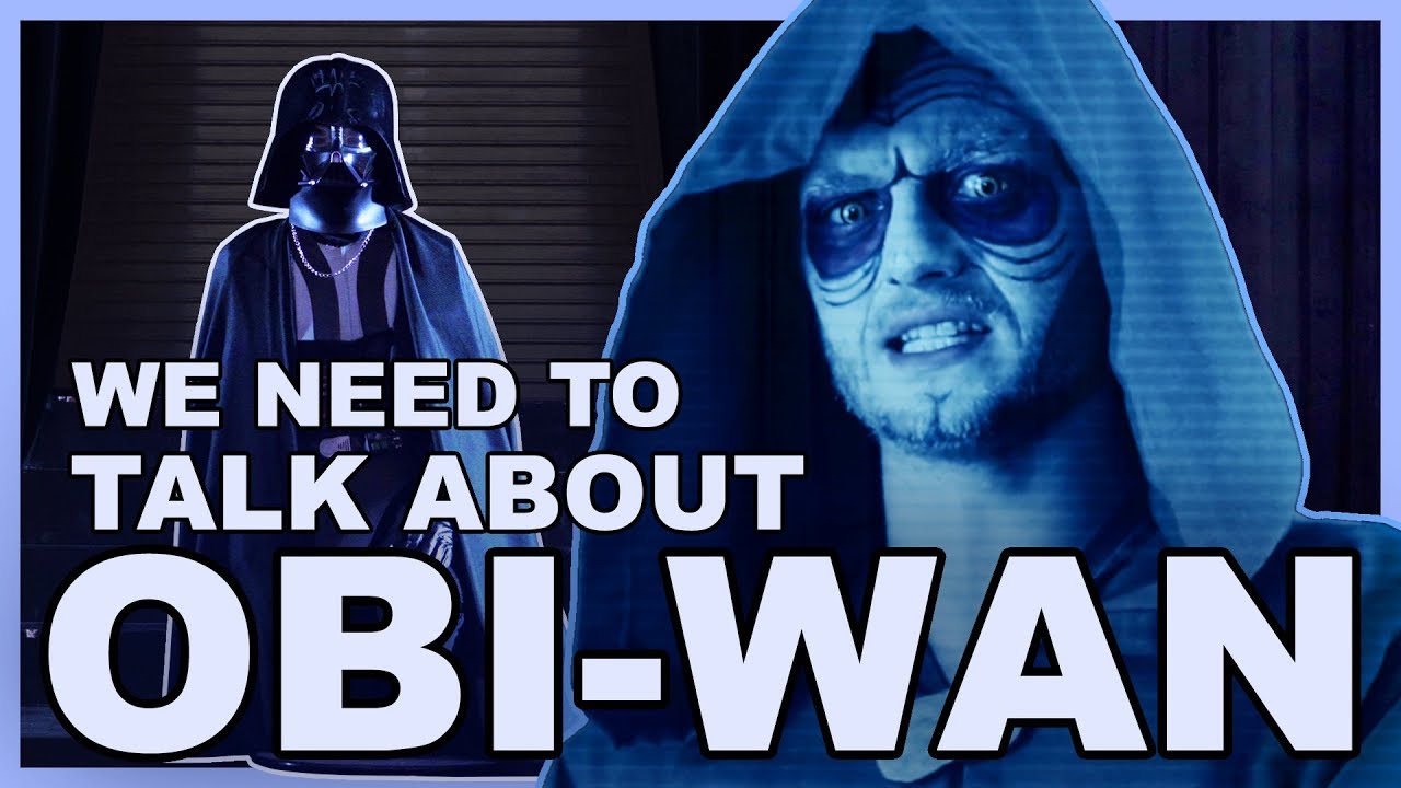 WE NEED TO TALK ABOUT OBI-WAN | STAR WARS
