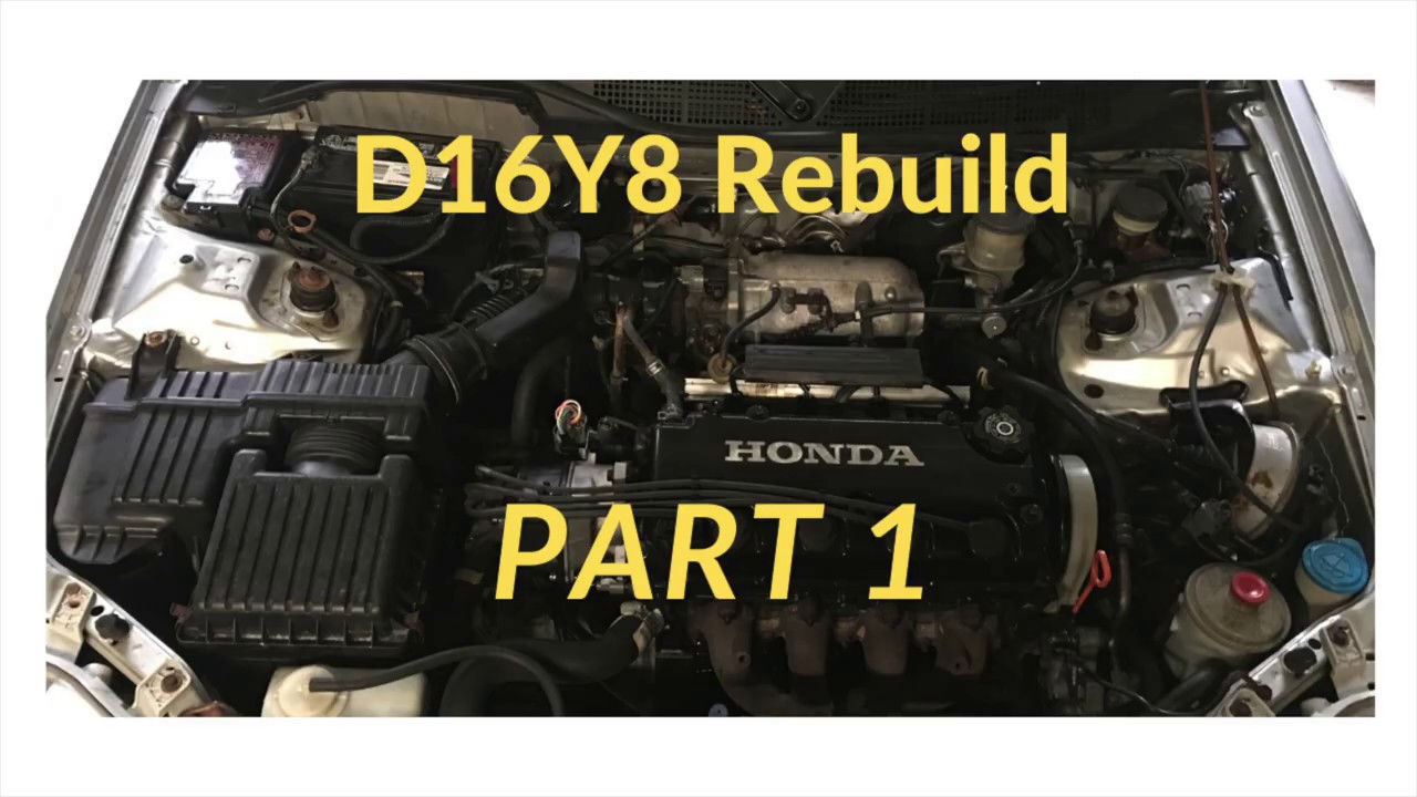 1998 Honda Civic Ex Engine Rebuild Part 1