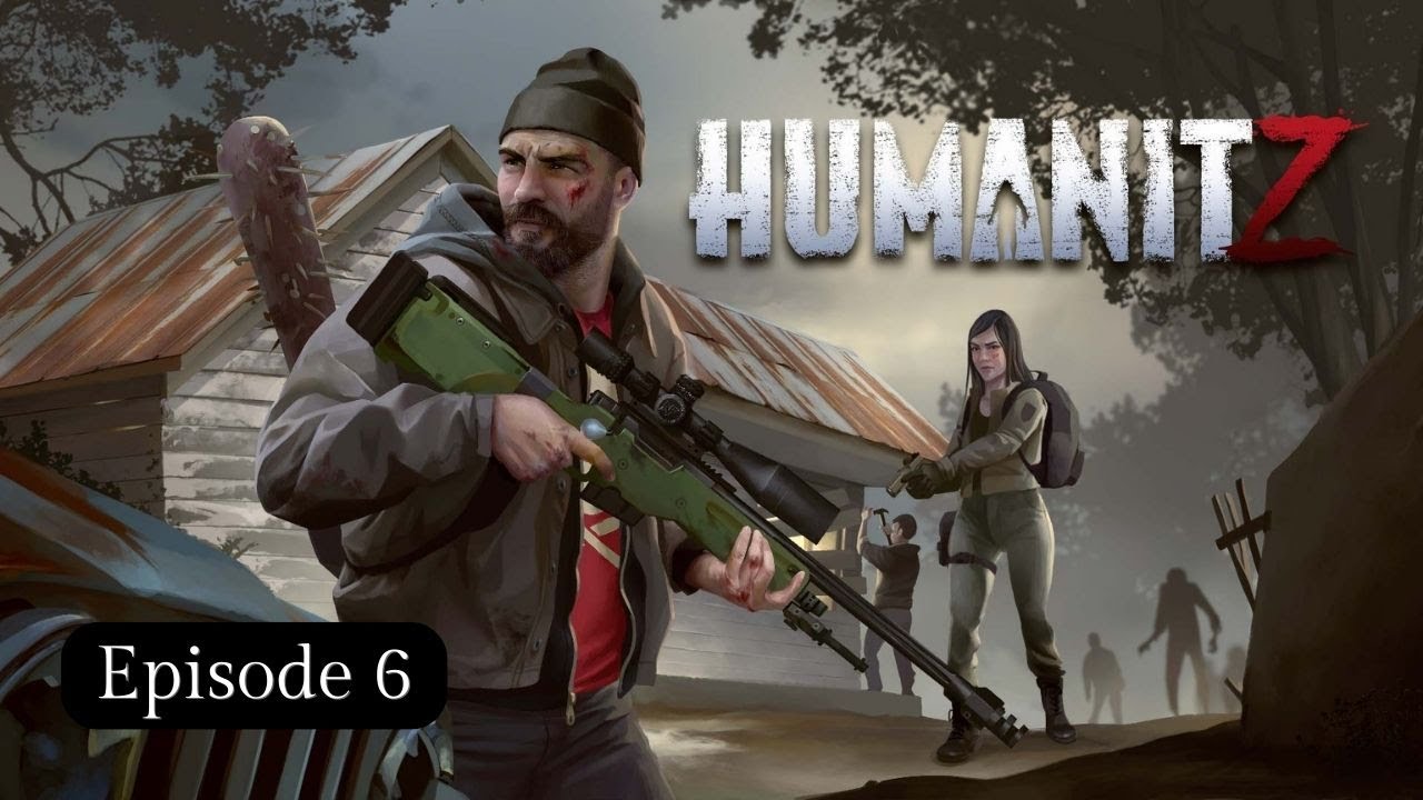 HumanitZ - New Base - Episode 6