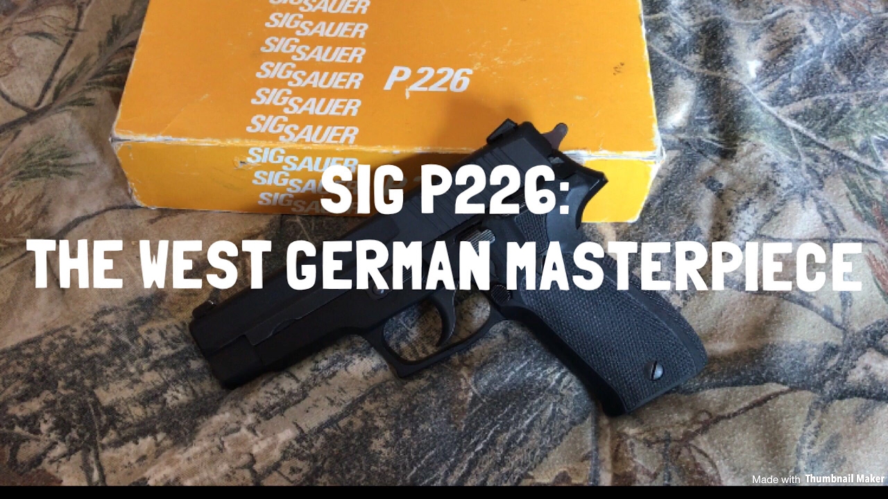 Sig P226 : The West German Masterpiece