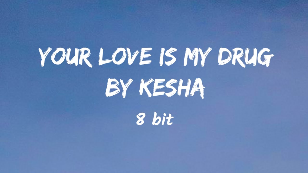 Your Love Is My Drug | Kesha | 8 bit • OfficialAblaze
