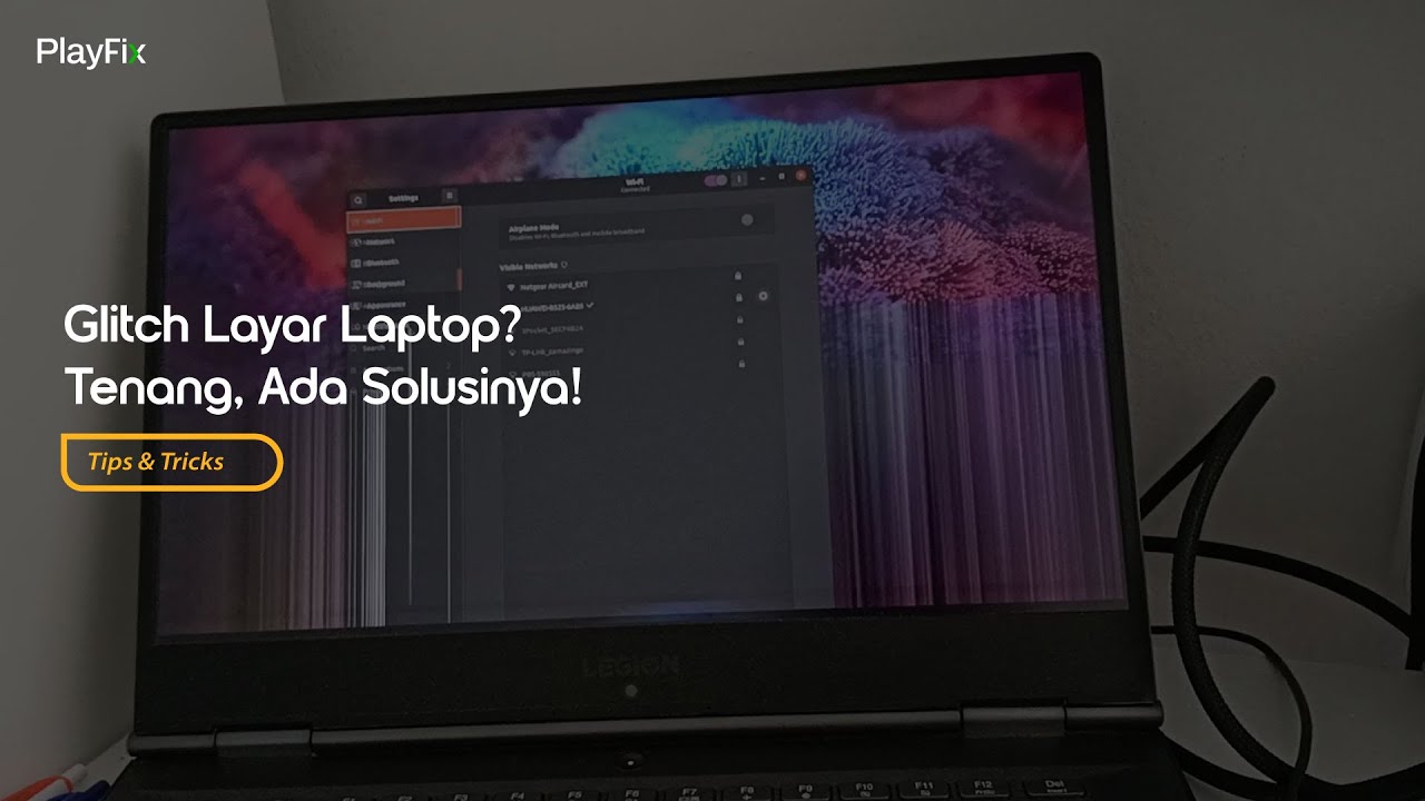 Layar Glitch dan Berkedip? Gak Usah Panik, Nih Cara Ngebenerinnya!