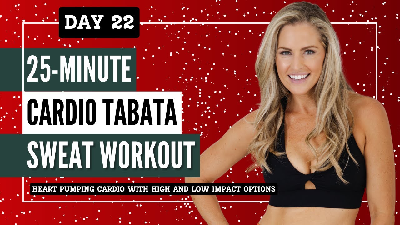 22: Cardio Tabata Sweat | 25 Minute Heart Pumping Workout - NO Equipment needed!