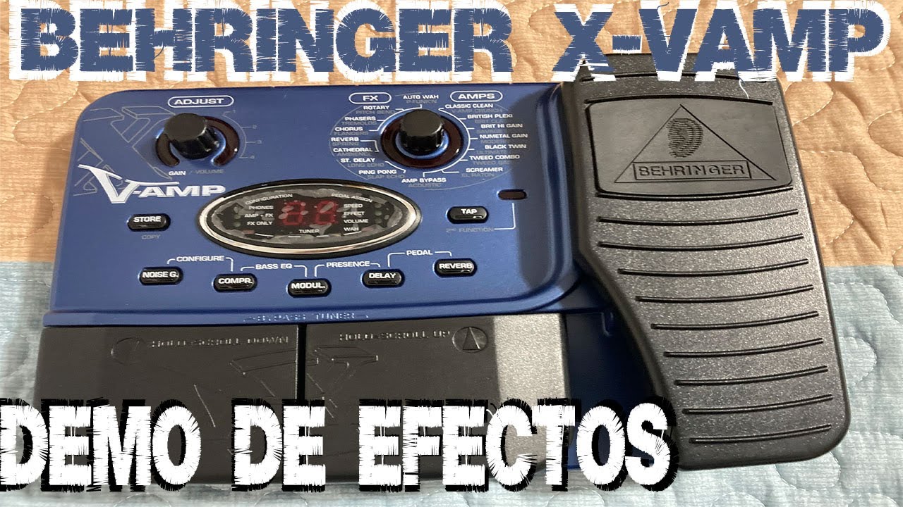 BEHRINGER X-VAMP (demo de los efectos más resaltantes)