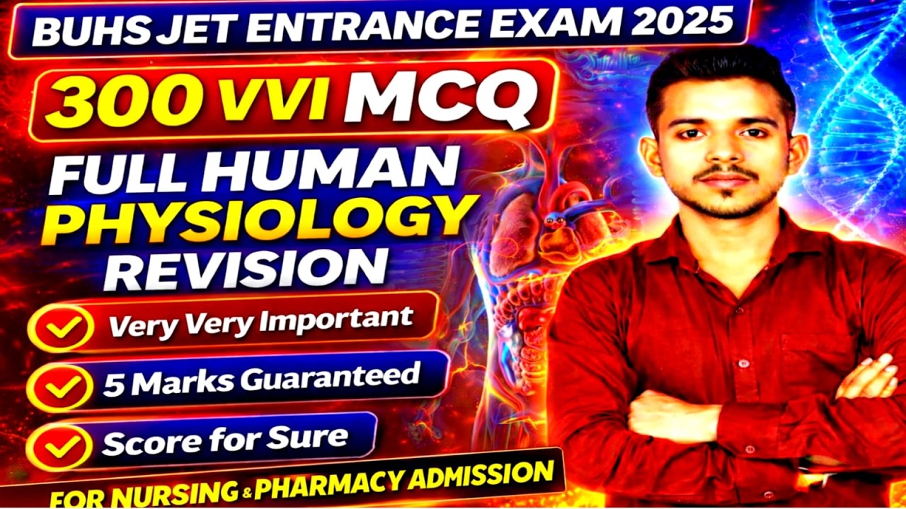 BUHS JET Entrance Exam 2025 | Human Physiology Full Revision | 300 VVI MCQ | Nursing & Pharmacy