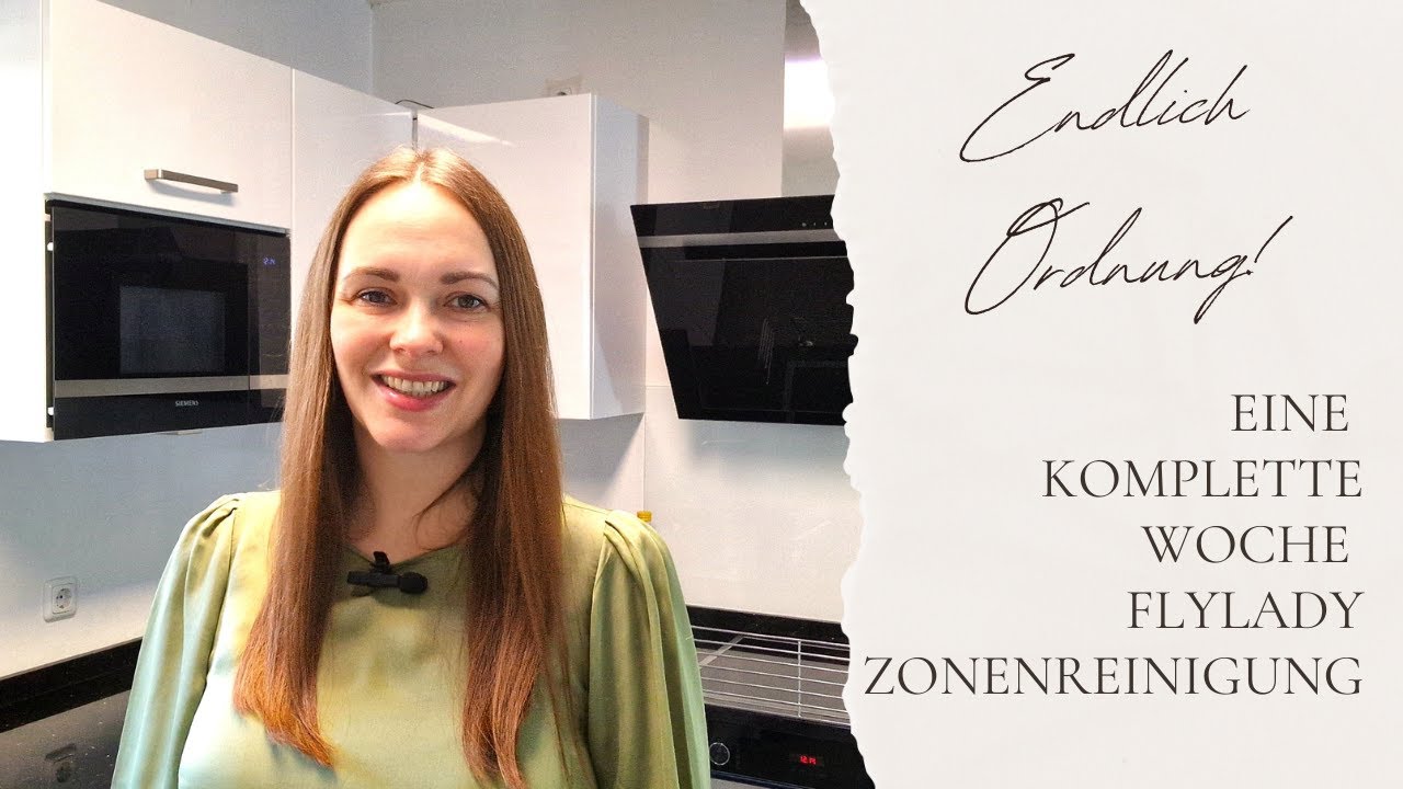 So schaffe ich dauerhaft Ordnung! FlyLady Zonenreinigung in der Küche - Clean with me