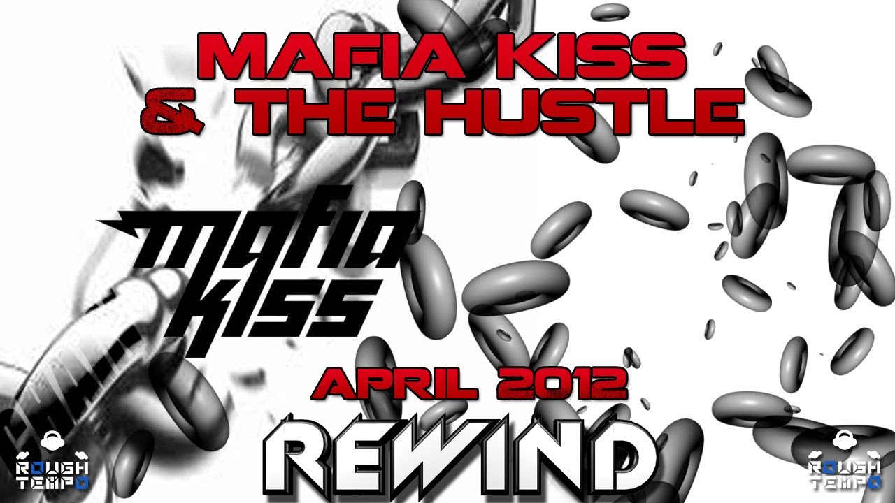 MAFIA KISS / THE HUSTLE  - Rough Tempo LIVE! - April 2012