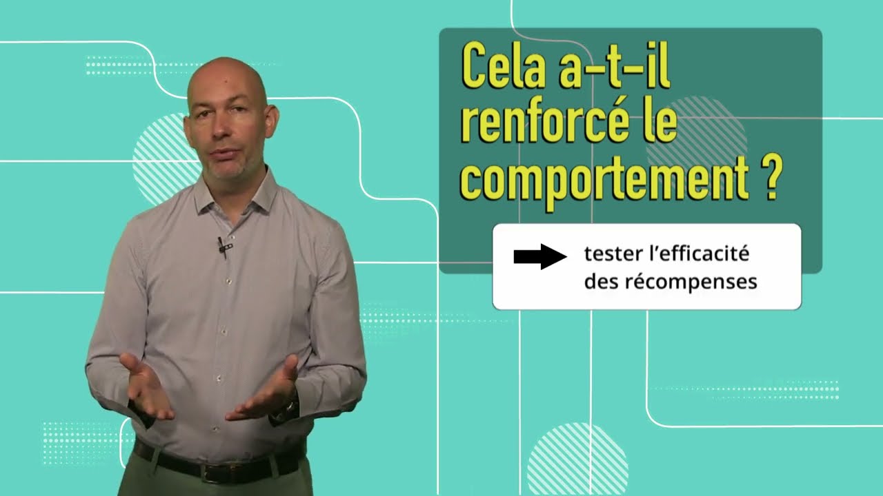 Comportement 7: Bien utiliser les récompenses