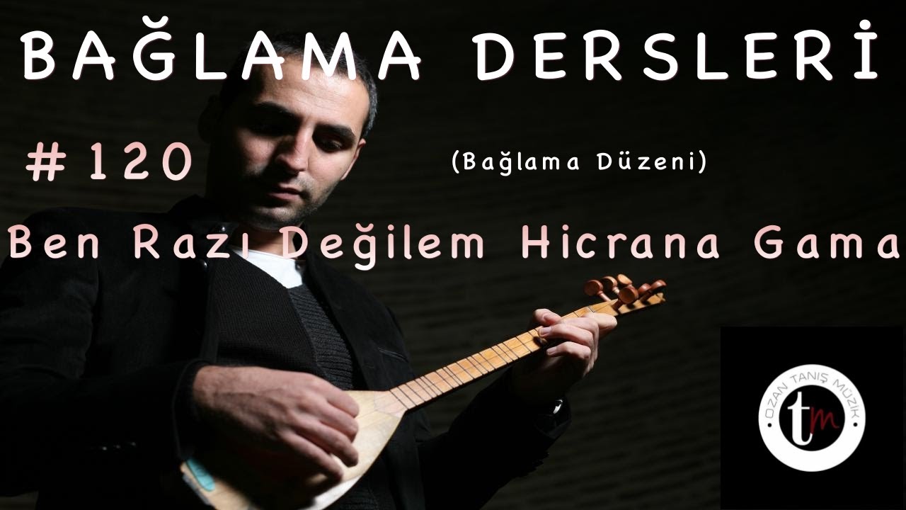 Bağlama Dersleri 120 - Ben Razı Değilem Hicrana Gama (Sümmani ağzı)