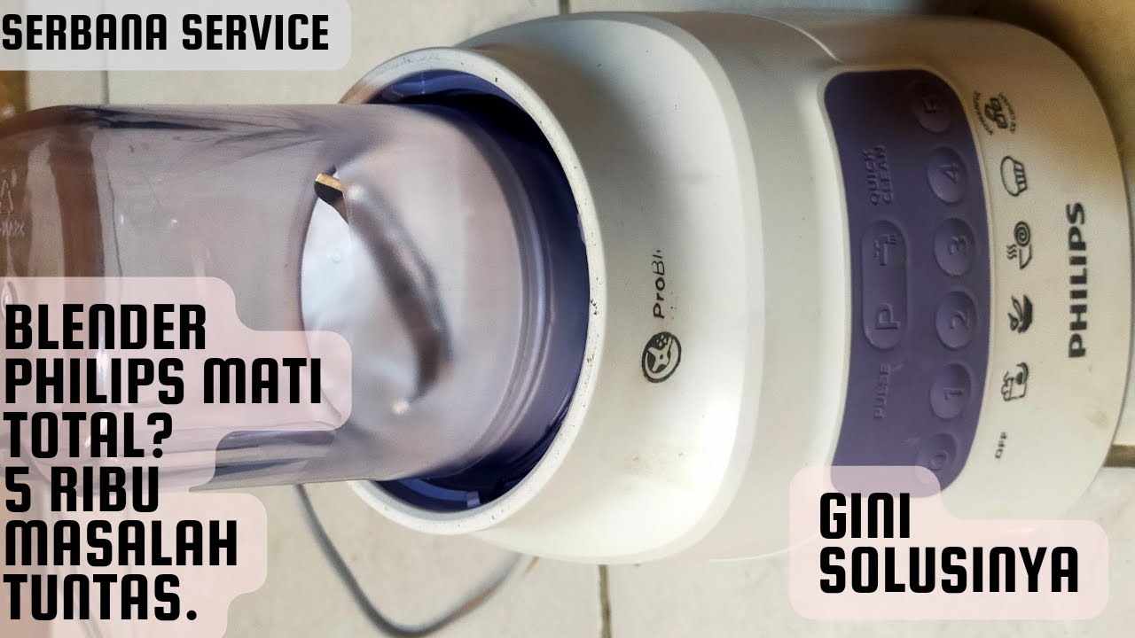 CARA PERBAIKI BLENDER PHILIPS HR222 MATI TOTAL