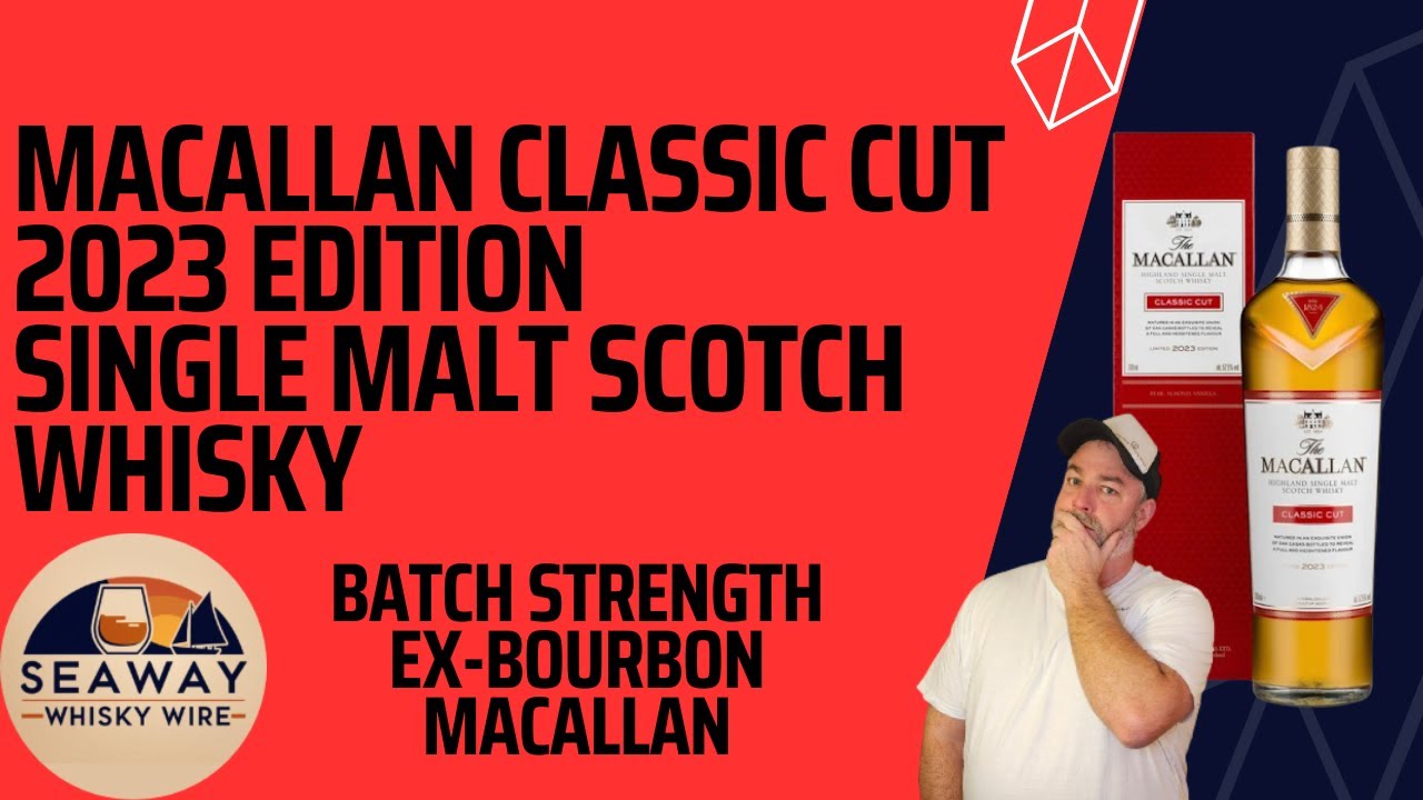 Macallan Classic Cut 2023 - Batch Strength - Is It Worth Your Time?