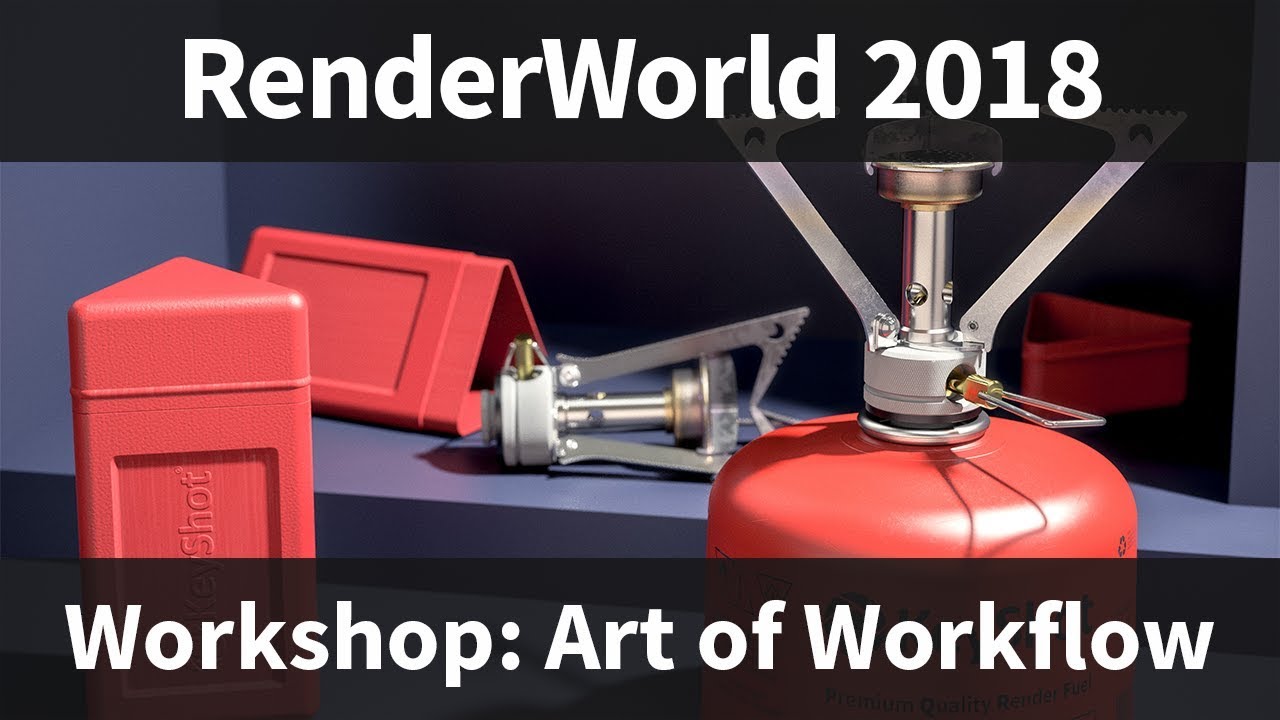 KeyShot RenderWorld 2018: Workshop - The Art of Workflow