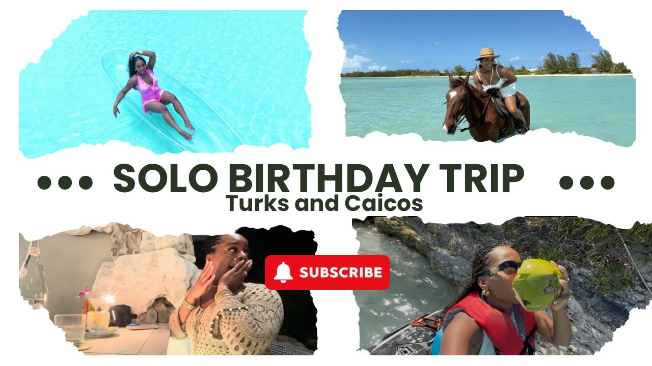 MY 28TH SOLO BIRTHDAY TRIP TO TURKS AND CAICOS // AshailD