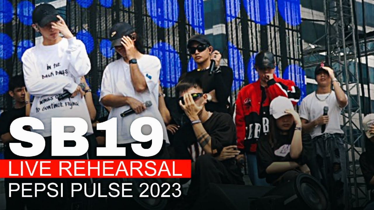 SB19 IN PEPSI PULSE 2023 | LIVE REHEARSAL
