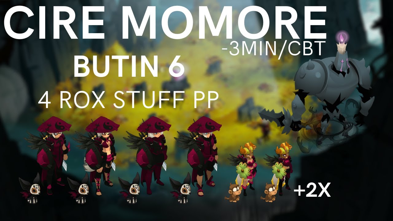 CIRE MOMORE - Farm 3min Butin 6 elio hupp iop ougi 2X - Dofus