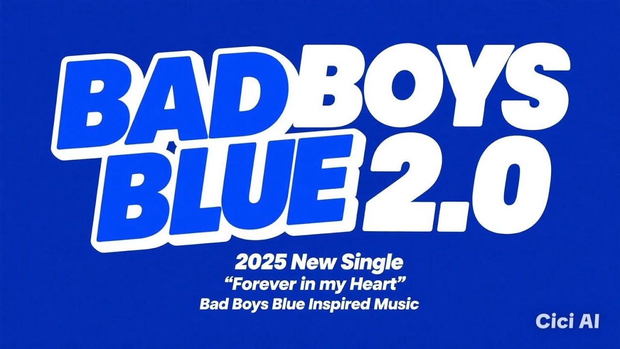 BAD BOYS BLUE 2.0 / 2025 New Single / Forever In My Heart / Bad Boys Blue Inspired Music 