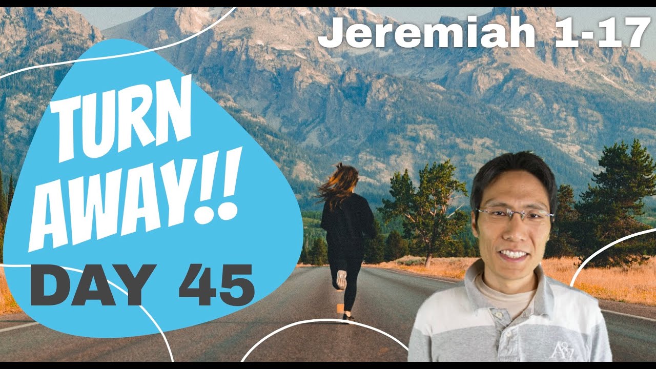 Return to God! Day 45 [Jeremiah 1-17: 70 Days Journey to the Bible]
