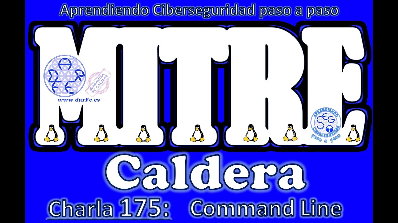 🌐 MITRE CALDERA: Command Line - Charla 175 - Aprendiendo Ciberseguridad paso a paso