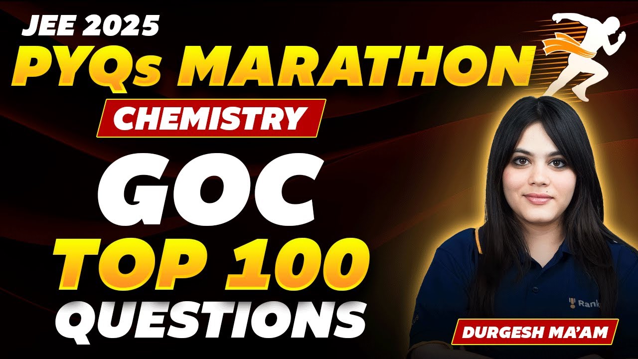 GOC: Top 100 Questions | Chemistry PYQs Marathon | JEE Main 2025 | Durgesh Ma'am | Rankplus