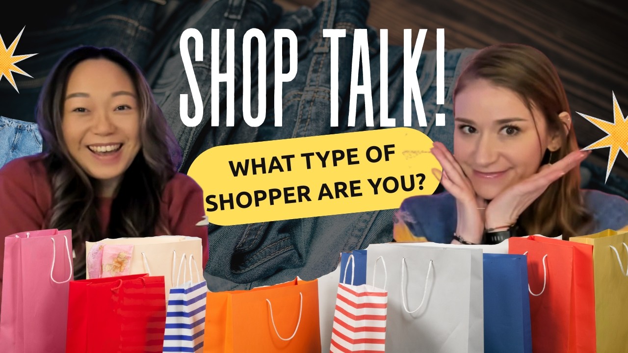 Shop Talk! What Type of Shopper Are you?