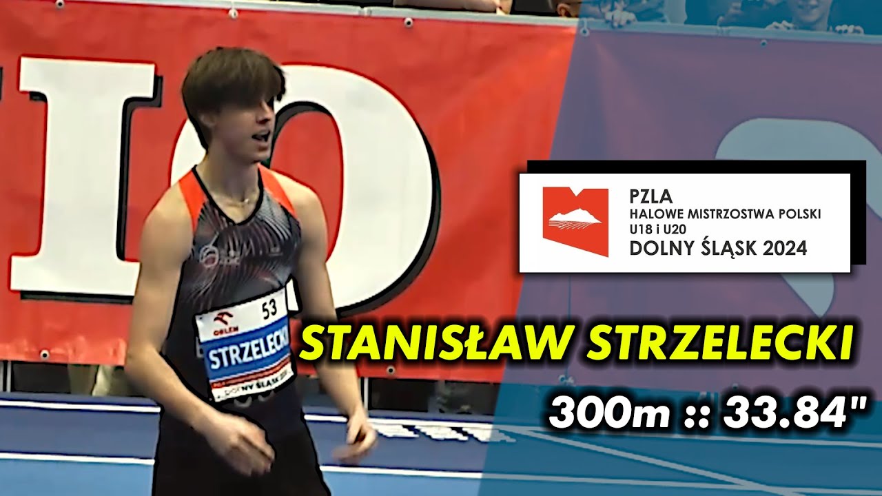 STANISŁAW STRZELECKI nowym rekordzistą Polski w biegu na 300m | U18 HMP 2024 #300m
