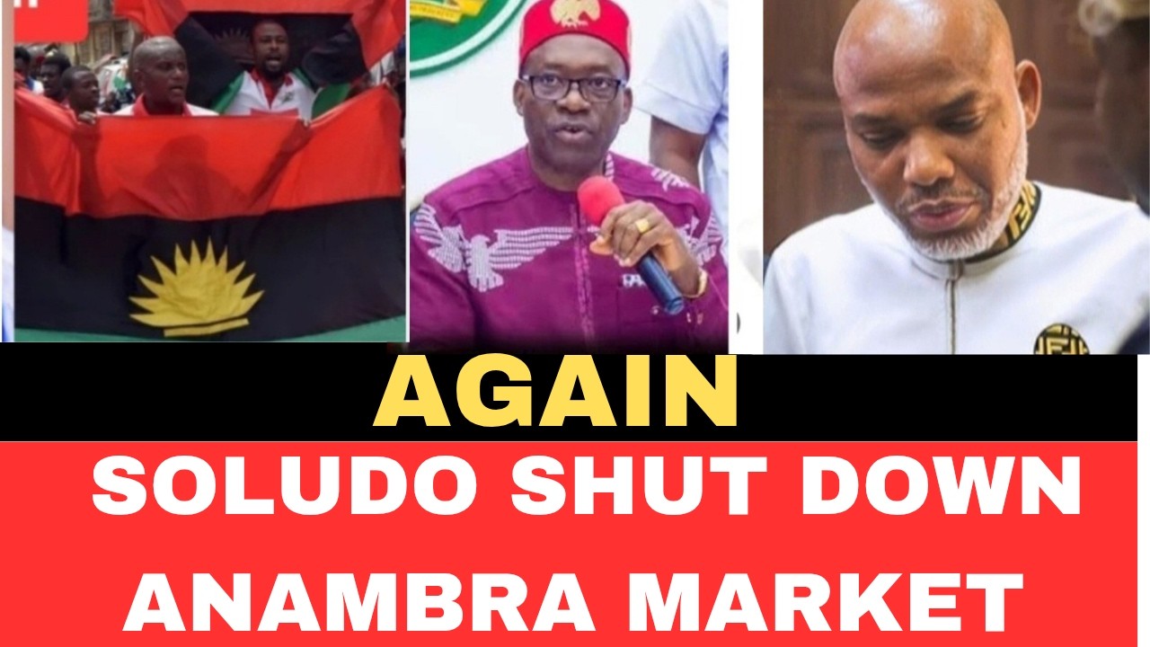 Again :: Soludo goes after Anambra traders over Nnamdi Kanu (SHOCKING )