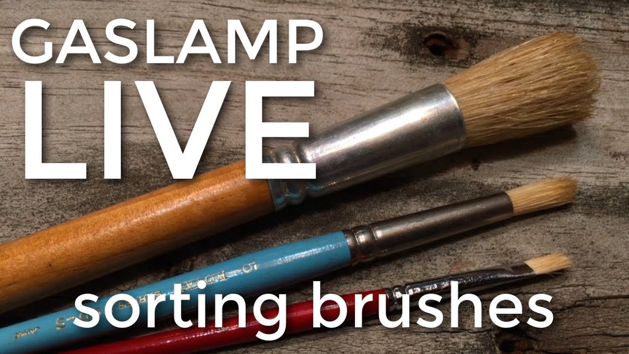 Gaslamp LIVE - Sorting Brushes