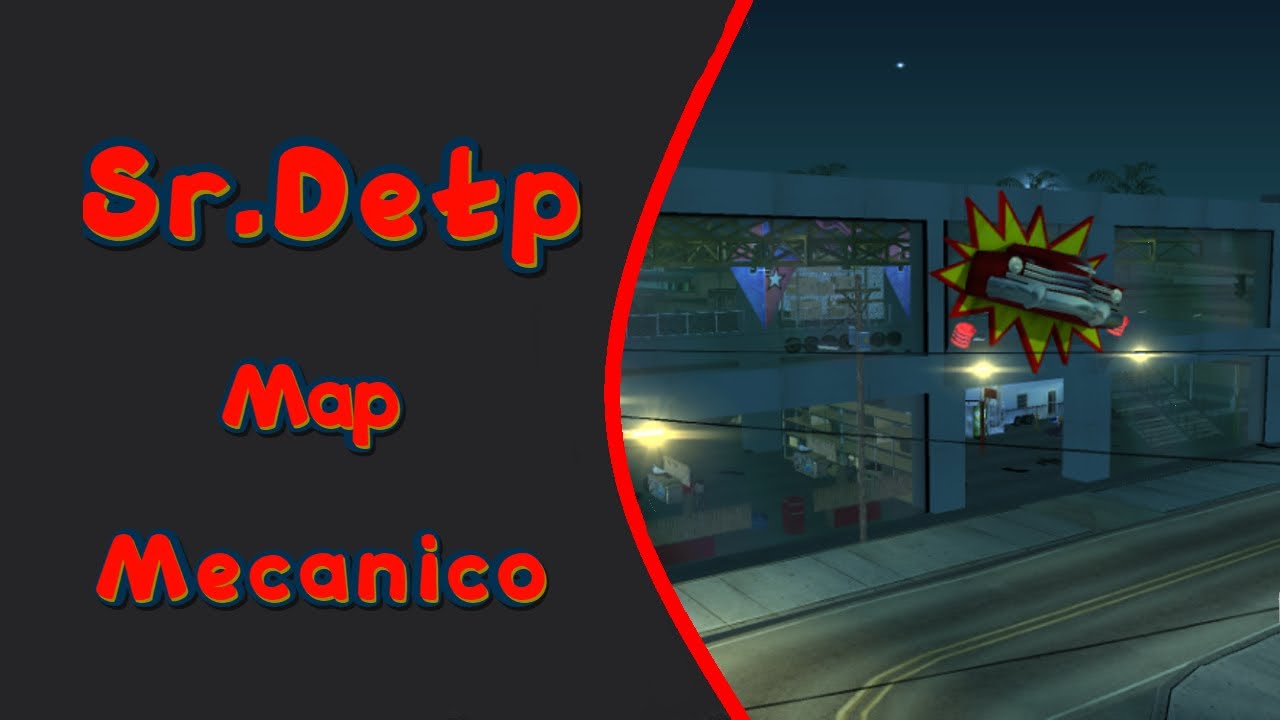 (MTA SA )• ¡ Mecánico Map (Gratis.)