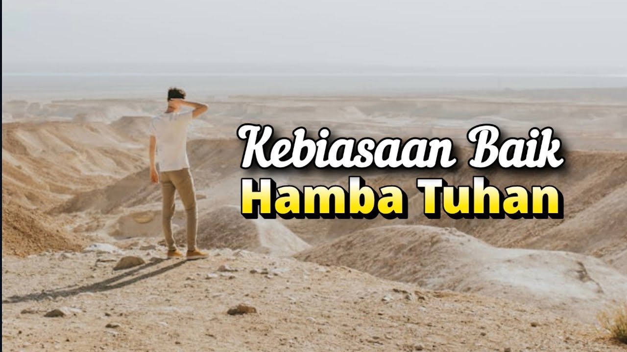 Kebiasaan Baik Hamba Tuhan - Renungan Malam 6 Juni 2025