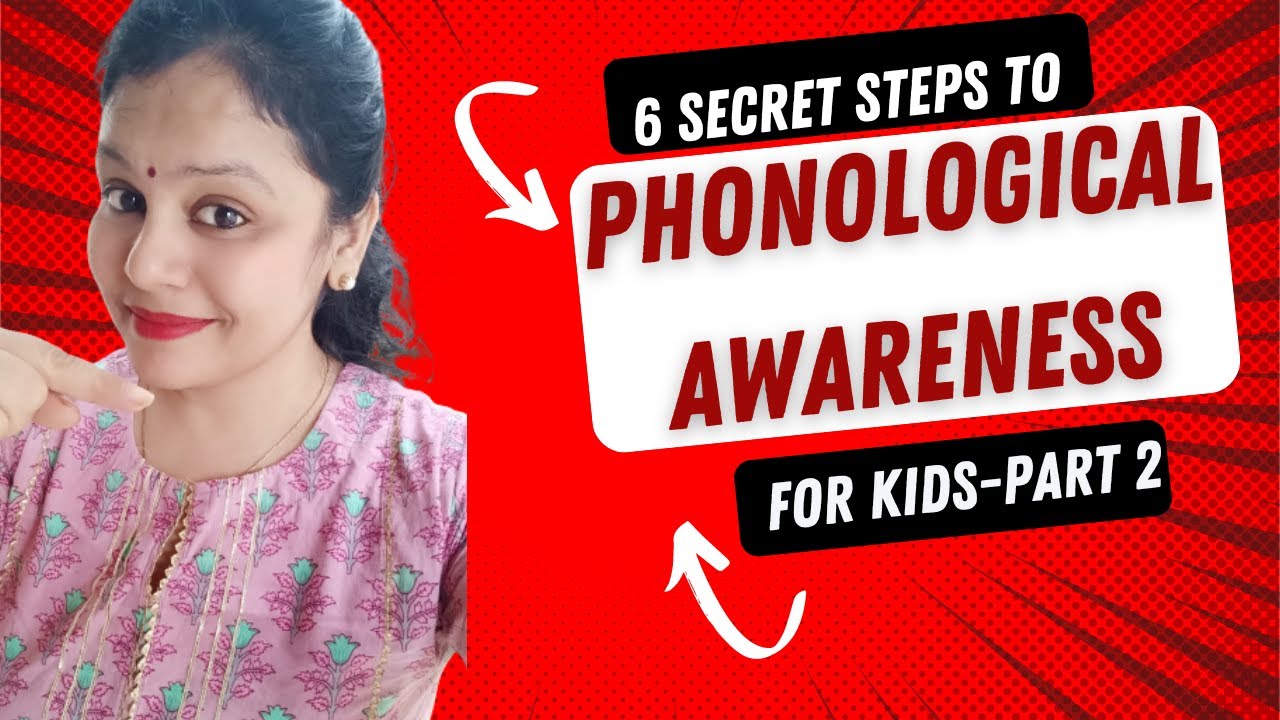 Part 2 | 6 secret steps to teaching phonological awareness to kids