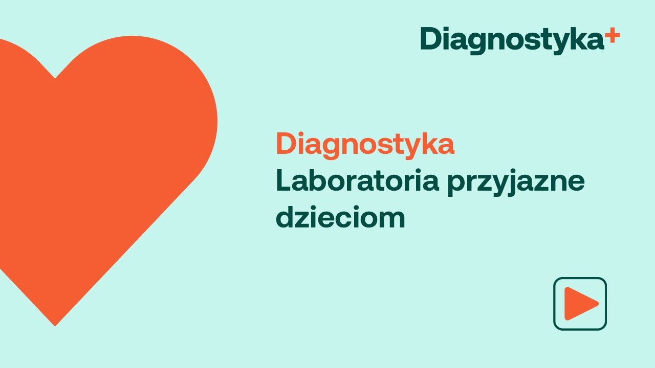 Diagnostyka - Laboratoria przyjazne dzieciom