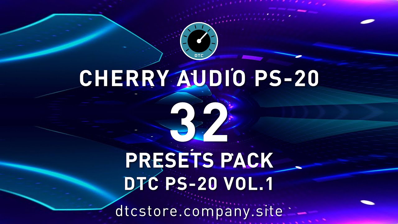 CHERRY AUDIO PS-20 - Intro + DTC PS-20 Vol.1 Preset Demo