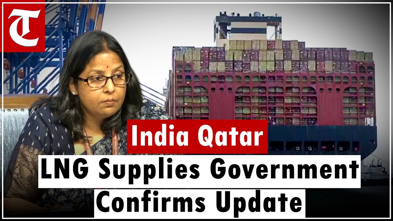 “47% LNG Supplies of India From Qatar” Government Confirms Amid West Asia Tensions