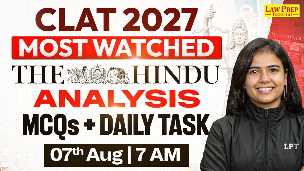 CLAT 2027 Current Affairs | The Hindu Newspaper Analysis | 7 August 2026 | CLAT Preparation 2027