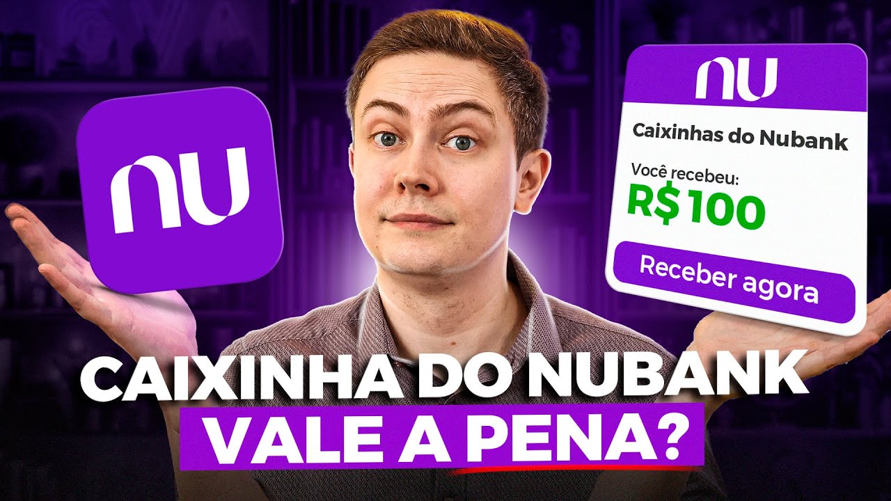 VALE A PENA INVESTIR NAS CAIXINHAS DO NUBANK EM 2024? Quanto rende R$ 1.000?