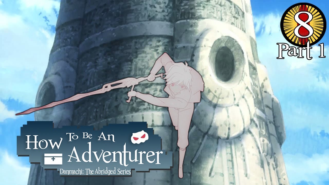 How To Be An Adventurer Episode 8 [Beginning] - 18th Floor & Chill