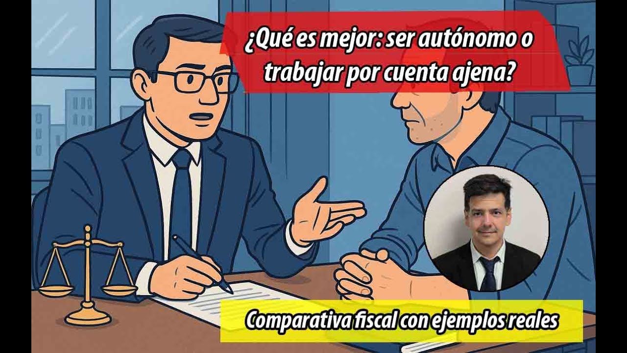 ¿Qué es mejor: ser autónomo o trabajar por cuenta ajena? Comparativa fiscal con ejemplos reales