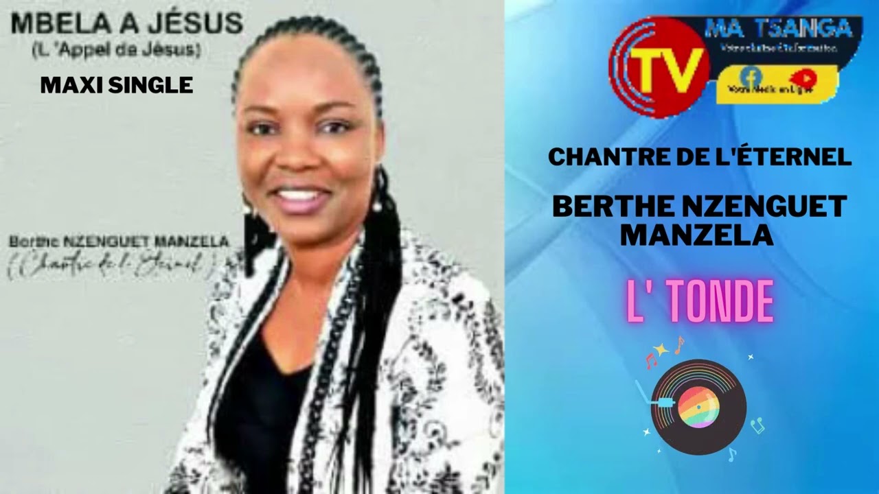 Chantre de l'Éternel Berthe NZENGUET MANZELA