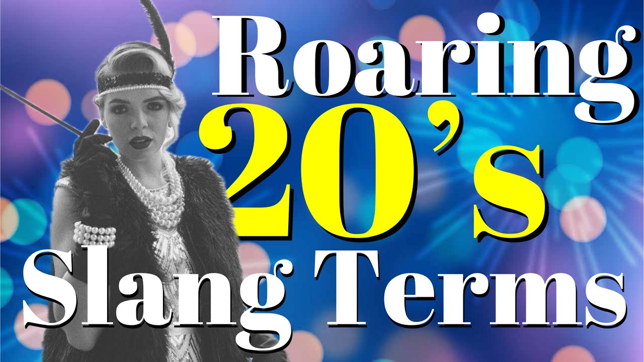 Roaring 20’s Slang