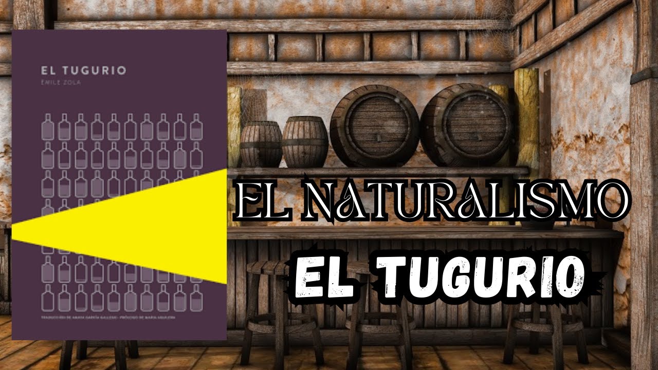 NATURALISMO Y EL TUGURIO