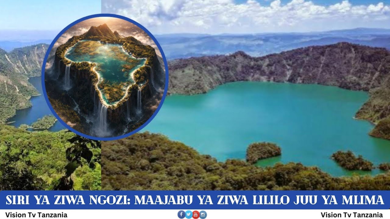 SIRI YA ZIWA NGOZI: MAAJABU YALIYOFICHWA KWENYE ZIWA JUU YA MLIMA