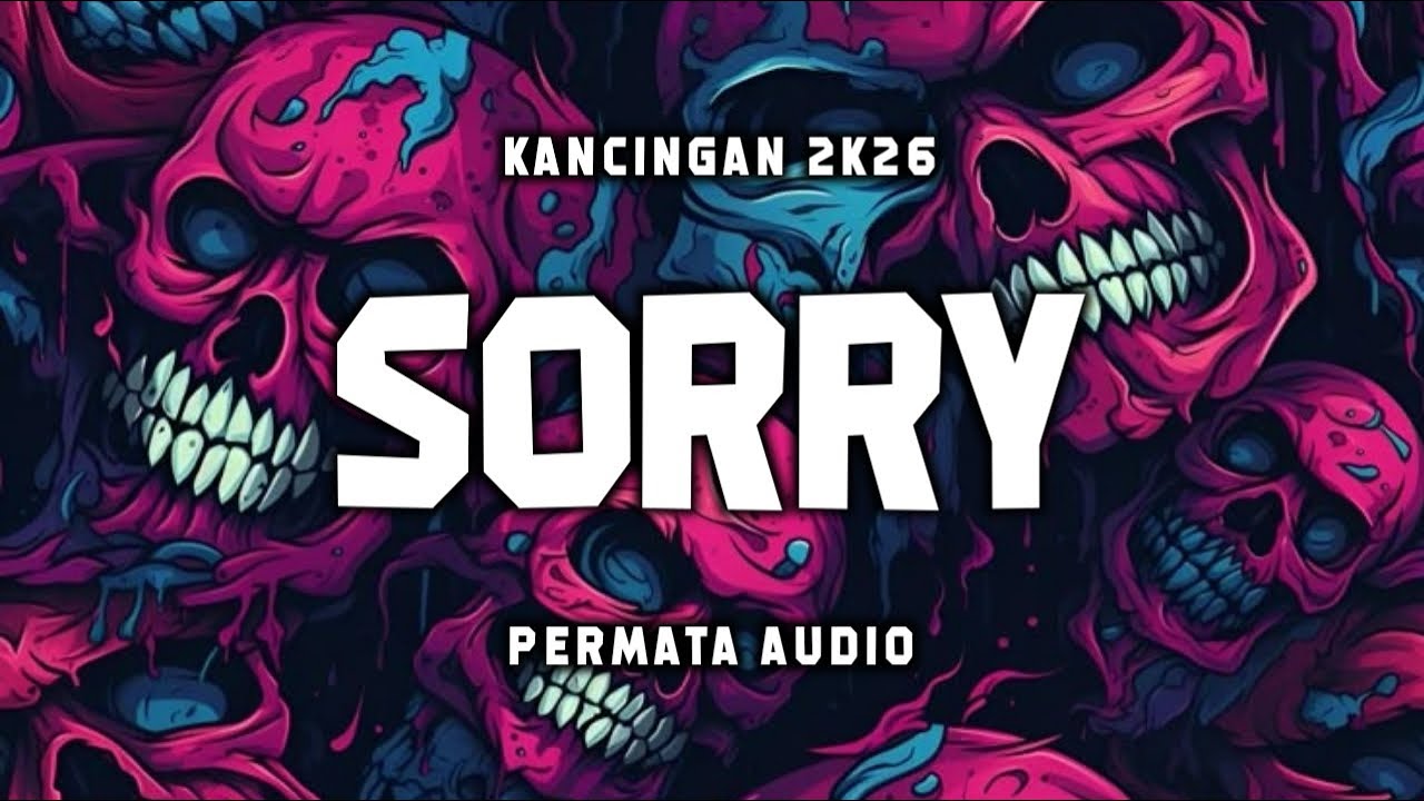 SORRY - KANCINGAN PERMATA AUDIO || BASS ENAK [ ANET BX ] 2K26