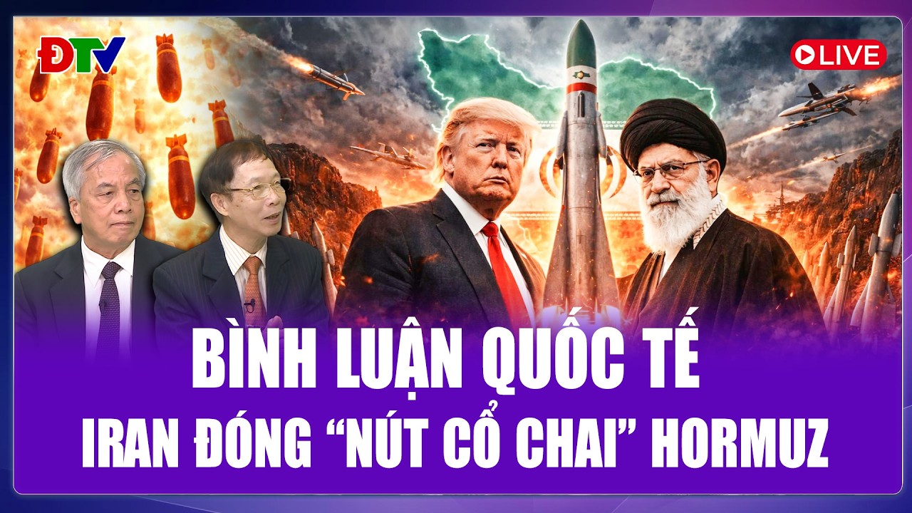 🔴[Trực tiếp] Bình luận Quốc tế 12/3: Iran đóng “nút cổ chai” Hormuz, ông Trump có dám “bén mảng”