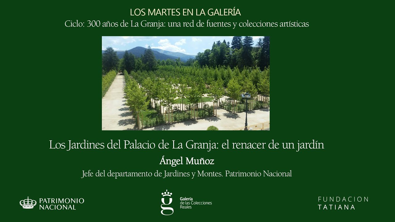 CICLO LOS MARTES EN LA GALERÍA / Los jardines del Palacio Real de la Granja. El renacer de un jardín