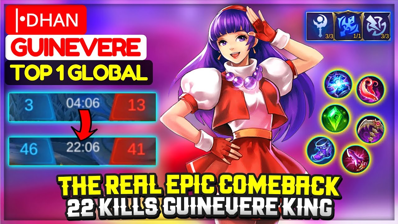 The Real Epic Comeback, 22 Kills Guinevere King [ Top 1 Global Guinevere ] |•ᴅʜᴀɴ - Mobile Legends