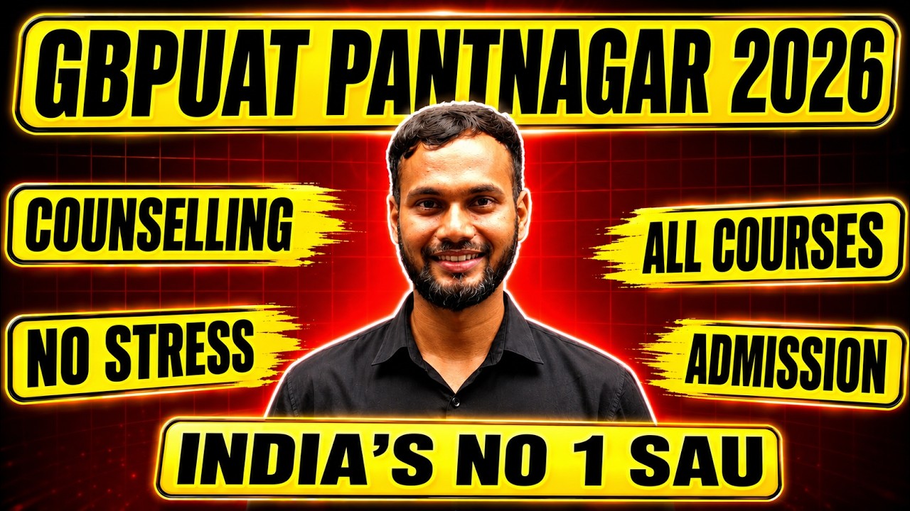 GBPUAT Pantnagar Counselling & Admission 2026 | Pantnagar University Counseling 2026 Complete Guide