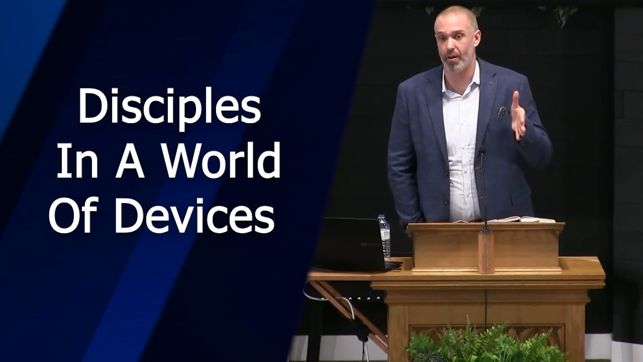 Disciples In A World Of Devices - Bath Road Baptist Church - 2026-03-08