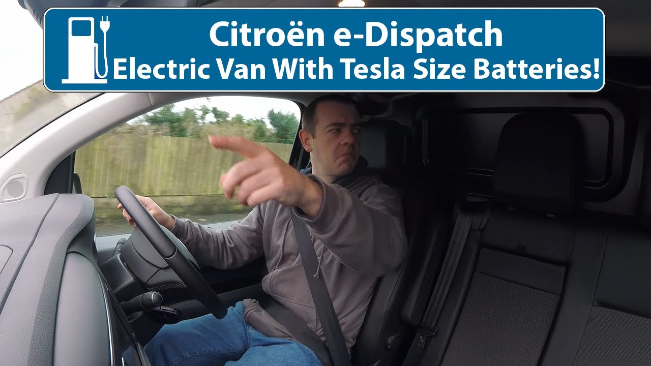 Citroën e-Dispatch - Electric Van With Tesla Sized Batteries!