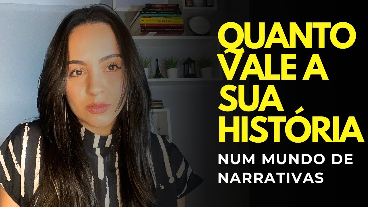 O quanto vale a sua história? 